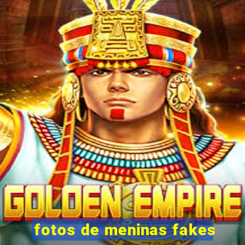 fotos de meninas fakes